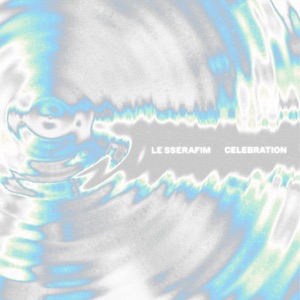 Pochette de LE SSERAFIM - CELEBRATION